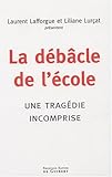 La débâcle de l'école : Une tragédie incomprise by