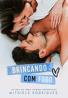 Livro Brincando com fogo: Parte 1