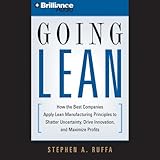 Going Lean: How the Best Companies Apply Lean Manufacturing Principles