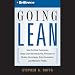 Going Lean: How the Best Companies Apply Lean Manufacturing Principles