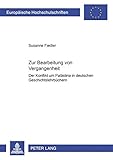 Image de Zur Bearbeitung von Vergangenheit: Der Konflikt um Palästina in deutschen Geschichtslehrbüchern (Europäische Hochschulschriften / European Universi