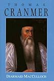 Thomas Cranmer: A Life by 