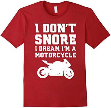Men's I don't snore I dream I'm a motorcycle Funny Biker Shirt Large Cranberry