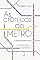 Livro As crônicas do Metrô: Subterrâneos humanos