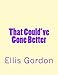 That Could've Gone Better by Ellis Gordon