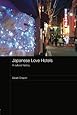 Japanese Love Hotels: A Cultural History (Routledge Contemporary Japan)