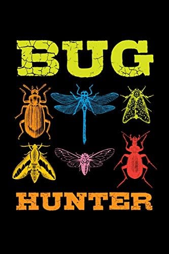 Bug Hunter: Entomologist Journal, Entomology Bugs Notebook Note-Taking Planner Book, Bug Lover Birthday Present, Gifts for Future Entomologist Paperback – June 27, 2019