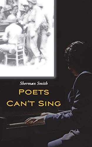 Poets Can't Sing by Sherman Smith