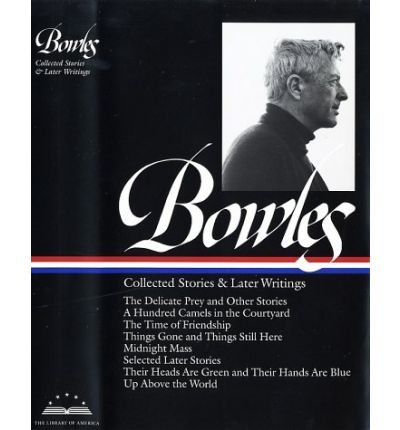 Collected Stories Later Writings The Delicate Prey And Other Stories A Hundred Camels In The Courtyard The Time Of Friendship Things Gone And Things Still Here