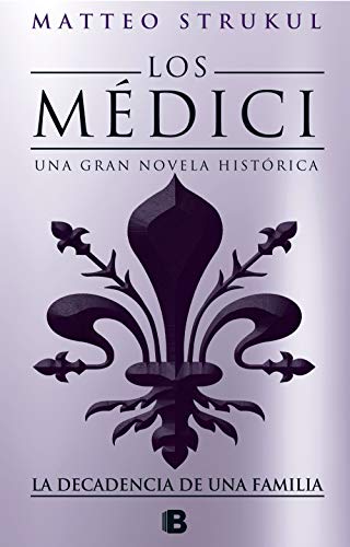 Libro : Los Médici IV. La decadencia de una familia / The..