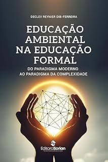 Livro Educação Ambiental na Educação Formal: do Paradigma Moderno ao Paradigma da Complexidade