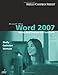 Microsoft Office Word 2007: Introductory Concepts and Techniques (Available Titles Skills Assessment by Gary B. Shelly, Thomas J. Cashman