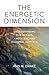 The Energetic Dimension: Understanding Our Karmic, Ancestral and Cultural Imprints by Ann M. Drake