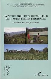 La  petite agriculture familiale des hautes terres tropicales