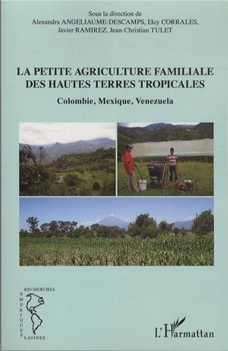La  petite agriculture familiale des hautes terres tropicales