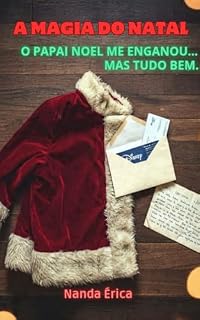 Livro A Magia do Natal: Papai Noel Me Enganou... Mas Tudo Bem