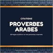 Citations Proverbes Arabe Proverbes Arabe Phrases A Colorier Grand Format Carre Livre De Coloriage Pour Enfants Et Adultes Designs De Mandalas Et Proverbes Arabe A Colorier French