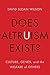 Does Altruism Exist?: Culture, Genes, and the Welfare of Others (Foundational Questions in Science)