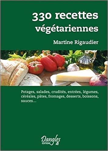 330 Recettes Vegetariennes Potages Salades Crudites Entrees