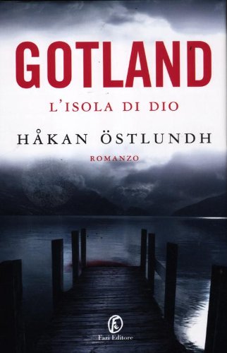 Håkan Östlundh - Gotland. L'isola di Dio (2012)