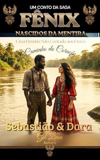 Livro Dara e Sebastião - Caminhos do Coração : Saga Fênix