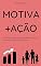 Livro Motiva + Ação: Entenda a origem da motivação e transforme no maior combustível da sua vida