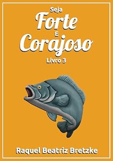 Livro Seja Forte e Corajoso: Série de contos - Livro 3