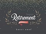 Happy Retirement Party Guest Book: Golden Sparkle Paperback Cover | Retirement Party Guest Sign In | Congratulatory Message Book for Best Wishes Comments (Guest Book for Retirement Party) by Angel Creations