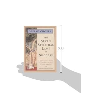 The Seven Spiritual Laws of Success: A Practical Guide to the Fulfillment of Your Dreams