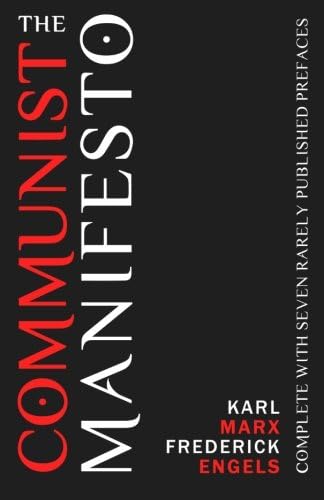 The Communist Manifesto: Karl Marx, Friedrich Engels