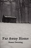 FAR AWAY HOME, an Historical Novel of the American West: Aislynn's Story- Book I
