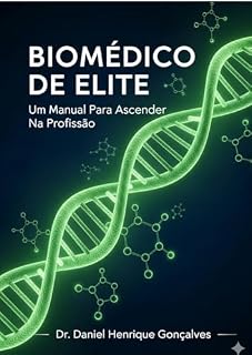 Livro BIOMÉDICO DE ELITE : Um Manual Para Ascender Na Profissão