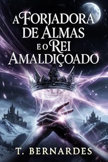 Livro A Forjadora de Almas e o Rei Amaldiçoado
