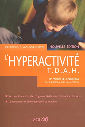 L'hyperactivité : T.D.A.H. by (Paperback)