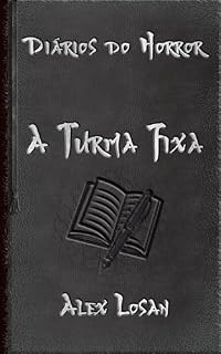 Livro A Turma Fixa (Diários do Horror)