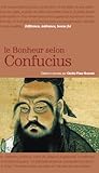 Le Bonheur selon Confucius by 