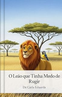 Livro O Leão que Tinha Medo de Rugir