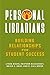 Personal Librarians: Building Relationships for Student Success