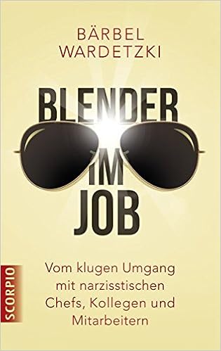 Blender im Job: Vom klugen Umgang mit narzisstischen Chefs, Kollegen und Mitarbeitern Cover des Buchs: Blender im Job: Vom klugen Umgang mit narzisstischen Chefs, Kollegen und Mitarbeitern