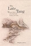 Front cover for the book The Late Tang: Chinese Poetry of the Mid-Ninth Century (827-860) by Stephen Owen