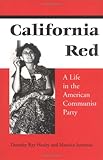 California Red: A Life in the American Communist Party