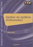 Gestion du système d'information (A5.3 -A7.1), BTS AG PME-PMI, Livre de l'élève, éd. 2009 (BTS Assistant de gestion de PME et de PMI) by 