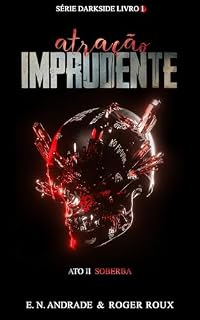 Livro ATRAÇÃO IMPRUDENTE - ATO 2: Série Darkside