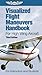 Visualized Flight Maneuvers Handbook for High Wing Aircraft (Visualized Flight Maneuvers Handbooks)