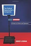 The Political Speechwriter's Companion: A Guide for Writers and Speakers