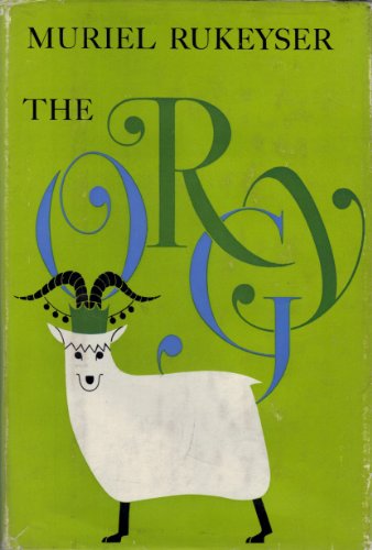 The Orgy by Muriel Rukeyser (Hardcover)