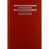 Introductory Nuclear Physics by Krane, Kenneth S. (1987)