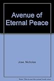 Front cover for the book Avenue of Eternal Peace by Nicholas Jose