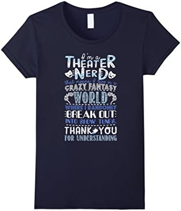 Womens I'm a Theater Nerd Funny T-shirt Large Navy