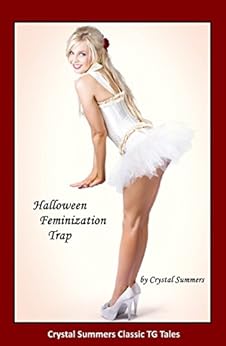 Halloween Feminization Trap - Kindle edition by Crystal Summers